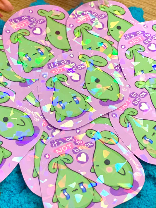 “It’s Ok” Positivity Sprout | Holographic Stickers