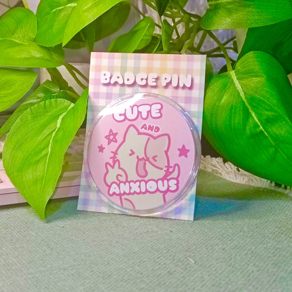 Cute And Anxious | Badge Pin